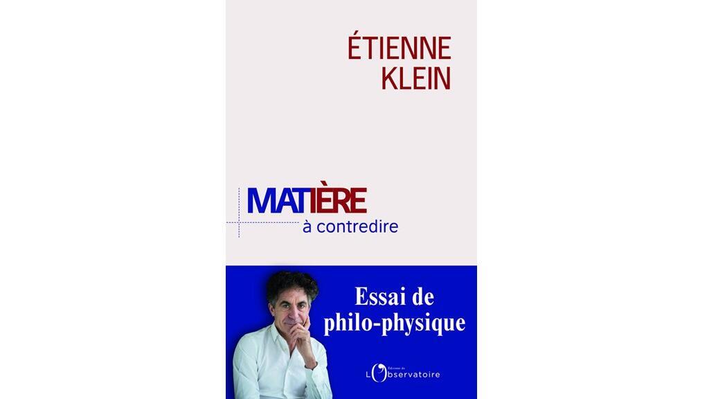 Exploration des Mystères de l&rsquo;Univers avec les Livres d&rsquo;Etienne Klein
